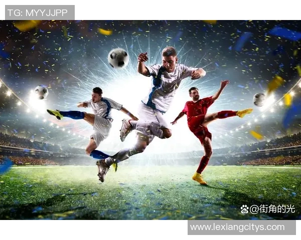 两字足球球星的崛起与影响力解析：从绿茵场到全球舞台的精彩故事